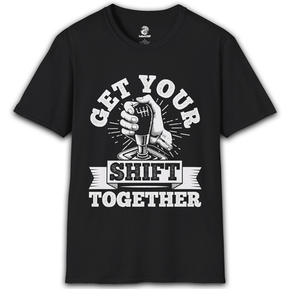 Get Your Shift Together Classic T-Shirt